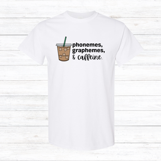 Phonemes, Graphemes, & Caffeine - Various Styles and Colors Available