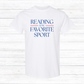 Reading is My Sport - Various Styles and Colors Available