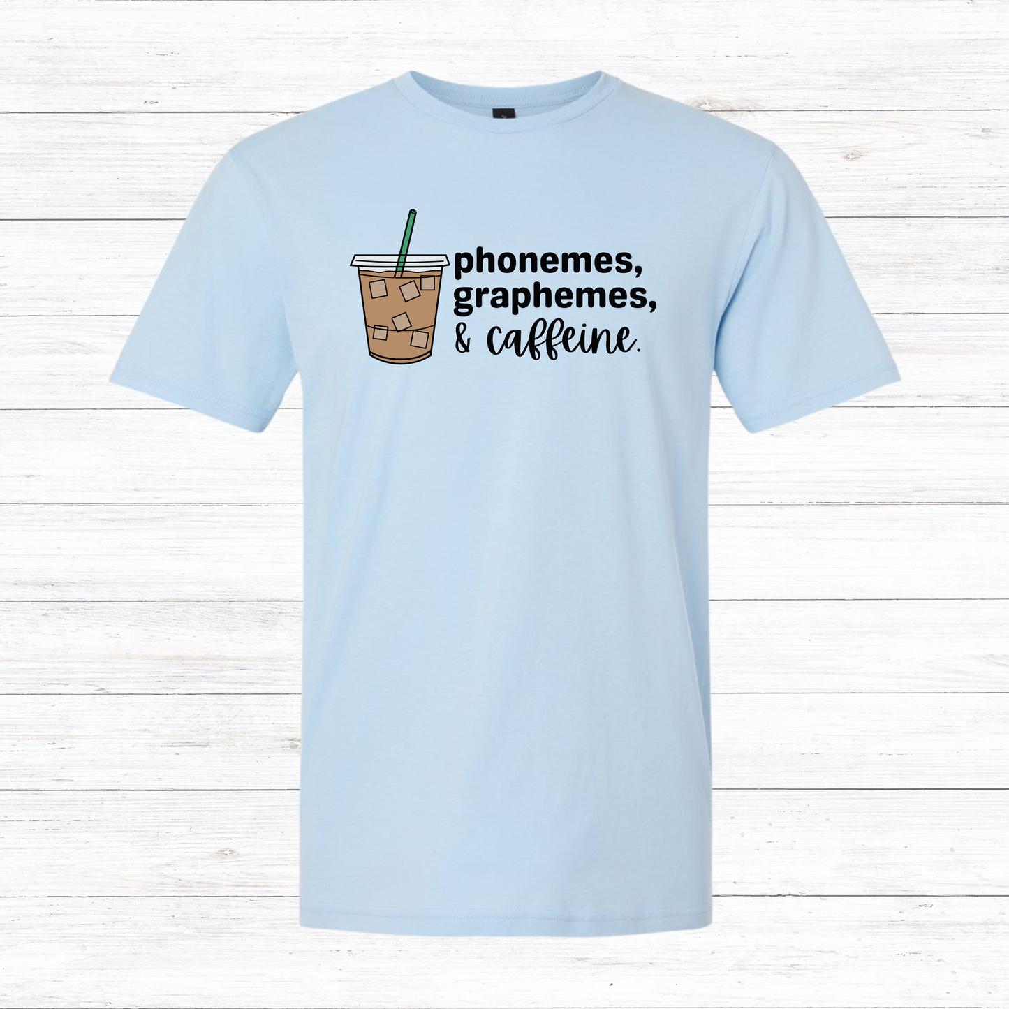Phonemes, Graphemes, & Caffeine - Various Styles and Colors Available