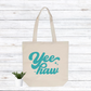 Yee Haw Tote - Various Colors Available