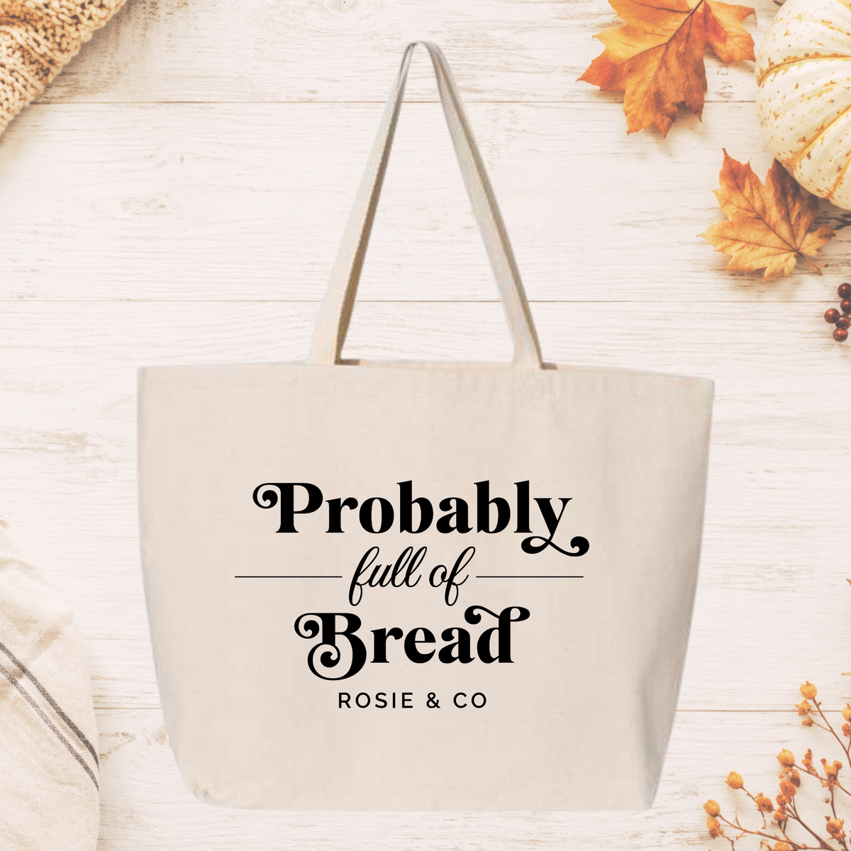 Probably Full of Bread Tote