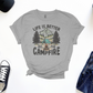 Life is Better - Various Colors Available