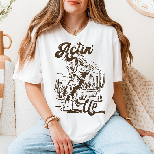 Actin' Up - Various Colors Available